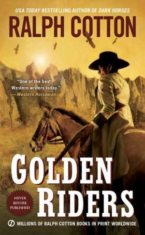 Golden Riders de Ralph Cotton