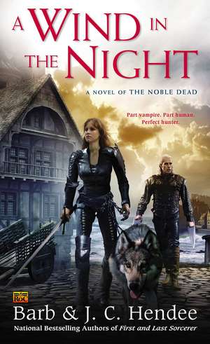 A Wind in the Night: A Novel of the Noble Dead de Barb Hendee