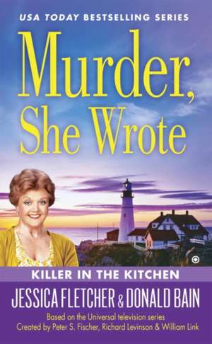 Murder, She Wrote: Killer in the Kitchen de Donald Bain