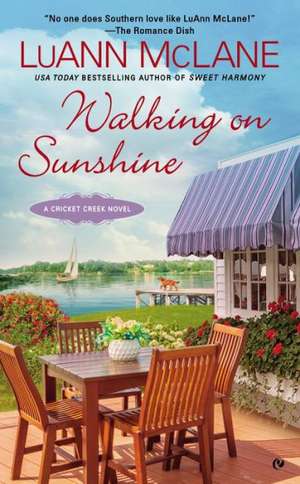 Walking on Sunshine: A Cricket Creek Novel de LuAnn McLane