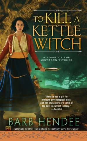 Hendee, B: To Kill a Kettle Witch