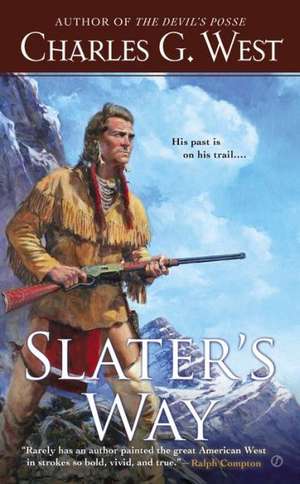 Slater's Way de Charles G. West