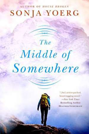 The Middle of Somewhere de Sonja Yoerg