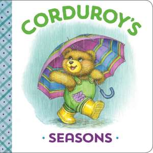 Corduroy's Seasons de Maryjo Scott