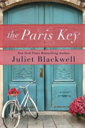 The Paris Key de Juliet Blackwell