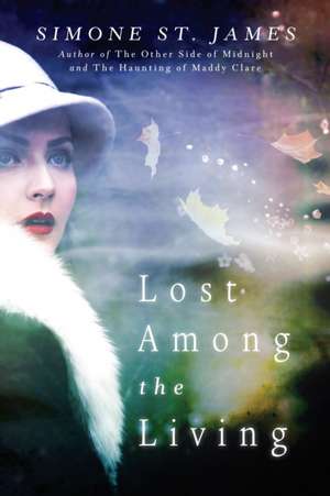 Lost Among the Living de Simone St James