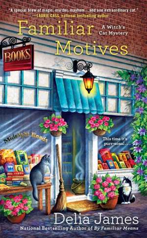 Familiar Motives: A Witch's Cat Mystery de Delia James