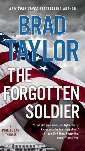 The Forgotten Soldier de Brad Taylor