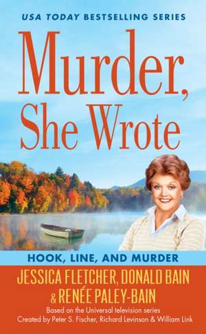 Murder, She Wrote: Hook, Line, and Murder de Jessica Fletcher