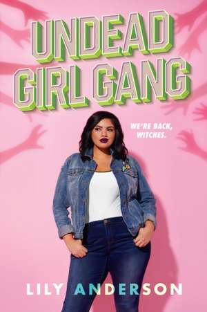 Undead Girl Gang de Lily Anderson