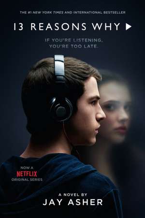 13 Reasons Why: TV Tie-in de Jay Asher