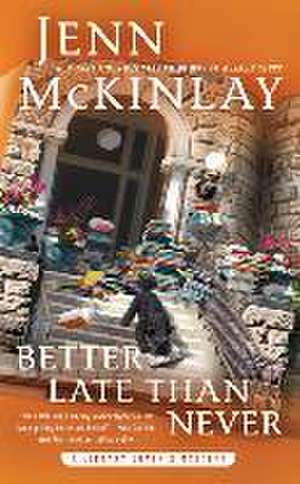 Better Late Than Never de Jenn McKinlay