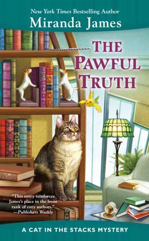 The Pawful Truth: A Cat in the Stacks Mystery de Miranda James