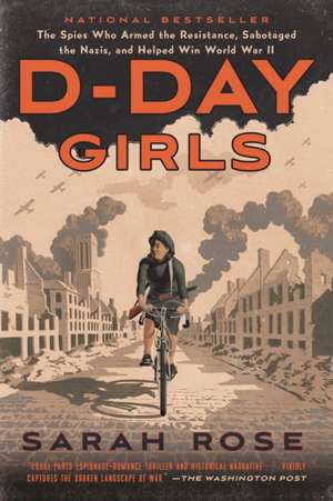 D-Day Girls de Sarah Rose