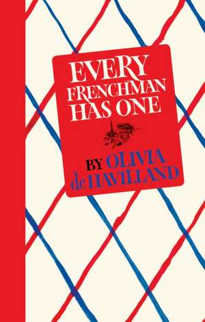 Every Frenchman Has One de Olivia de Havilland