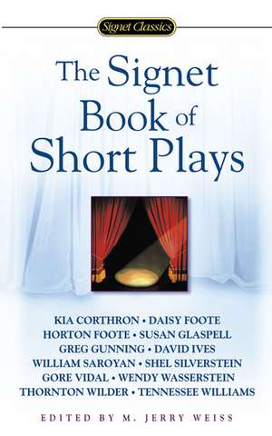 The Signet Book of Short Plays de M. Jerry Weiss