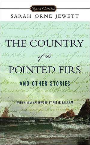 The Country of Pointed Firs and Other Stories de Sarah Orne Jewett