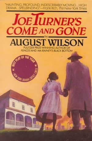 Joe Turner's Come and Gone: A Play in Two Acts de August Wilson