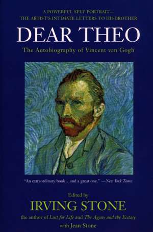 Dear Theo: The Autobiography of Vincent Van Gogh de Vincent Van Gogh