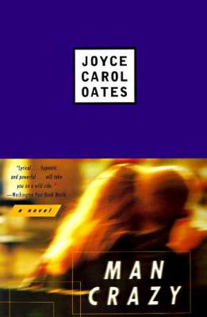 Man Crazy de Joyce Carol Oates