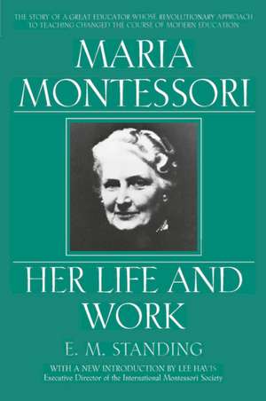 Maria Montessori de E.M. Standing