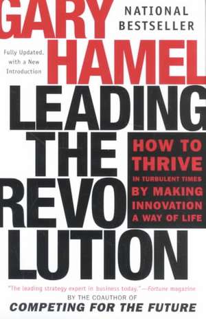 Leading the Revolution de Gary Hamel