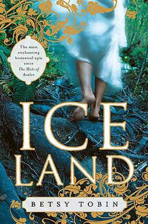 Ice Land de Betsy Tobin