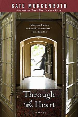 Through the Heart de Kate Morgenroth