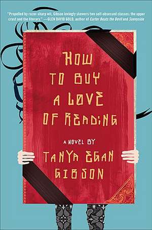 How to Buy a Love of Reading de Tanya Egan Gibson