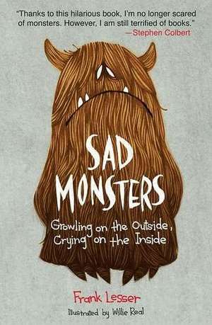 Sad Monsters: Growling on the Outside, Crying on the Inside de Frank Lesser