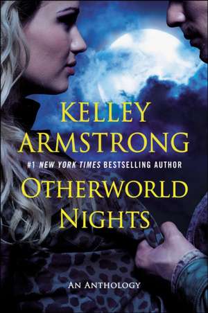 Otherworld Nights de Kelley Armstrong