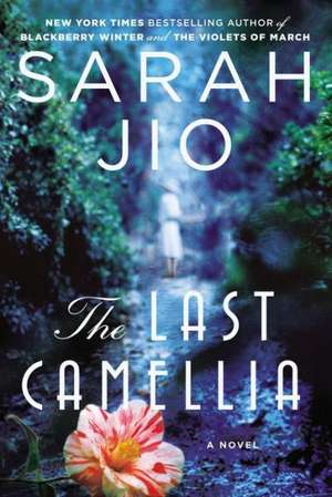 The Last Camellia de Sarah Jio