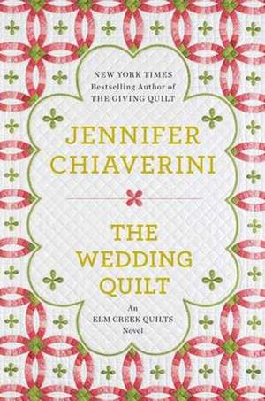 The Wedding Quilt de Jennifer Chiaverini