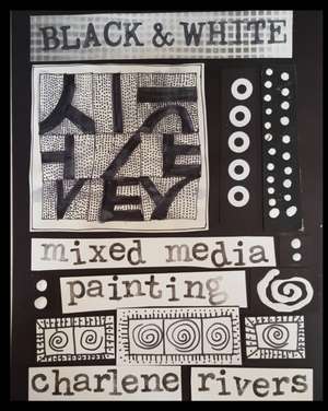 Black and White Mixed Media Painting de Charlene Rivers