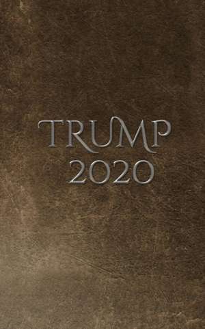 Trump-2020 writing Drawing Journal. de Michael Huhn