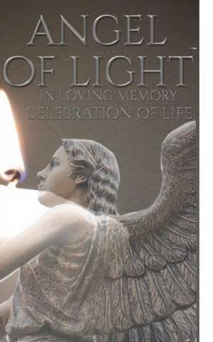 celebration of Life Angel of light in loving memory remeberance Journal de Michael Huhn