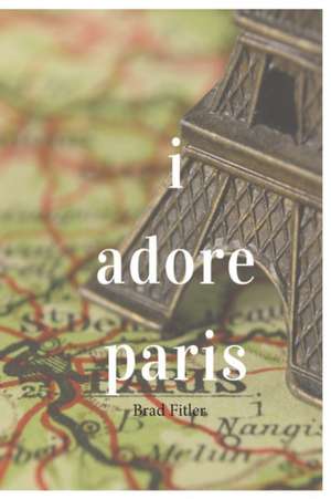 I Adore Paris de M. Slater