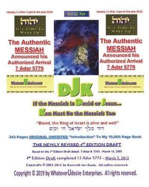 If The Messiah Is David Or Jesus - Ken Must Be The Messiah Too! The "Introduction To DjK" - Volume Edition Part 1 of 2 de Kenneth Ian Davis