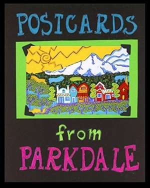 postcards from parkdale de Charlene Rivers