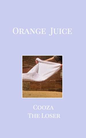 Orange Juice de Cooza The Loser