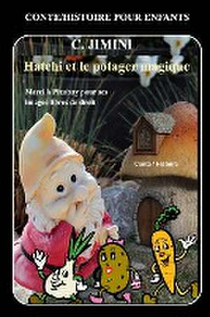 Hatchi et le potager magique - Conte / Histoire pour enfants: Orange Marmalade Undated Blank Dot Grid Weekly Planner DIY-Version de Jimini, C.