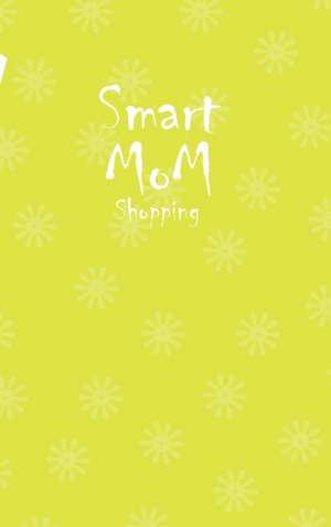 Smart Mom Shopping List Planner Book (Yellow) de Design