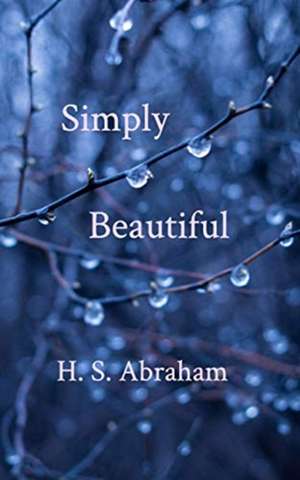 Simply Beautiful de H. S. Abraham
