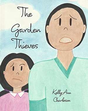 The Garden Thieves de Kelly Ann Charleson