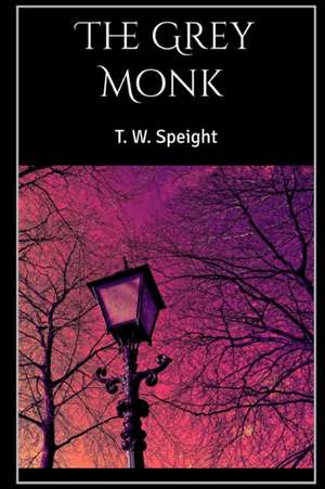 The Grey Monk de T. W. Speight