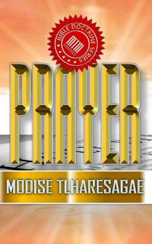 Prayer de Modise Tlharesagae