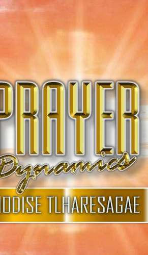 Prayer Dynamics de Modise Tlharesagae