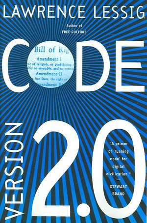 Code: And Other Laws of Cyberspace, Version 2.0 de Lawrence Lessig