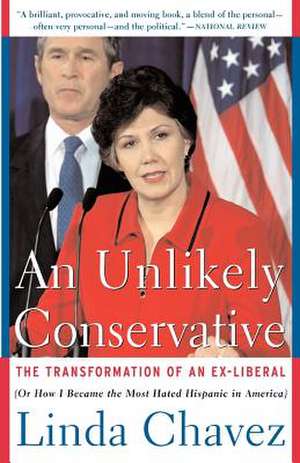 An Unlikely Conservative: The Transformation Of An Ex-liber de Linda Chavez