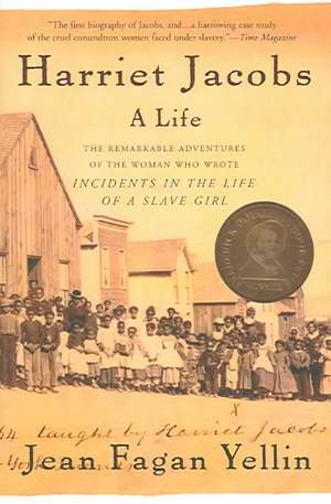 Harriet Jacobs: A Life de Jean Fagan Yellin